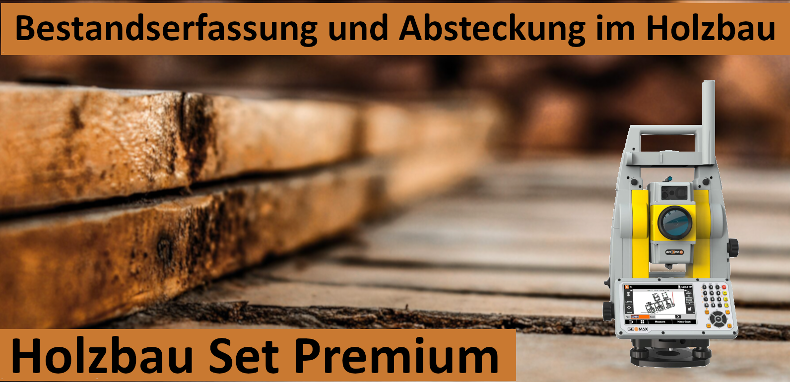 Bestandserfassung und Absteckung im Holzbau Set Premium (DEMO) 